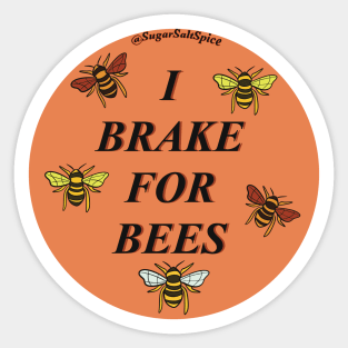 I brake for bees #2 Sticker